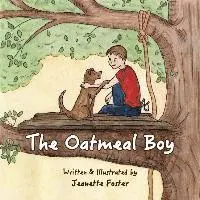 Jeanette Foster - The Oatmeal Boy, Häftad. Tillgänglighet: Lägg i varukorg