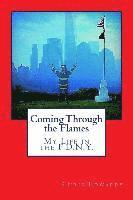 Coming Through the Flames: My Life in the F.D.N.Y.
