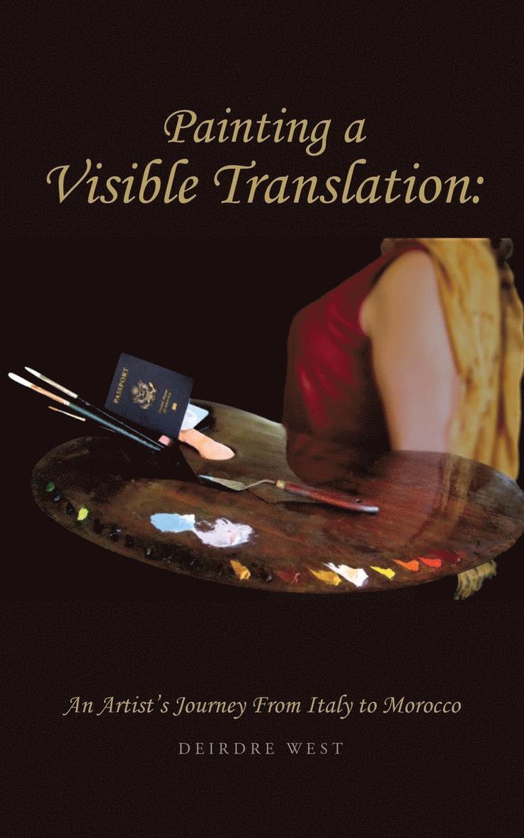 Deirdre J West - Painting a Visible Translation, Häftad. Tillgänglighet: Lägg i varukorg