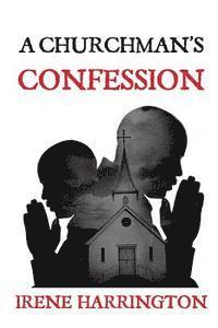 Irene Harrington - A Churchman's Confession, Häftad