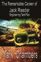 The Remarkable Career of Jack Reeder: Engineering Test Pilot