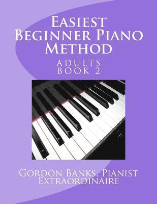 Gordon Banks - Easiest Beginner Piano Method: Gordon Banks Piano Method: 10 fingers / 10 keys & counting, Häftad. Tillgänglighet: Lägg i varukorg