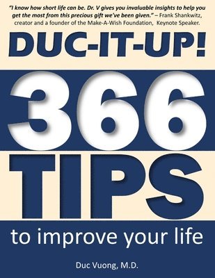 Duc C. Vuong - Duc-It-Up!: 366 Tips to Improve Your Life, Häftad