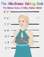Leslie Tran - The Hilla-Crimes Coloring Book: The Hilarious Crimes of Hillary Rodham Clinton!, Häftad