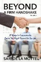Beyond a Firm Handshake: 21 Ways to Communicate You're the Right Person for the Job