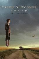 The Beautiful Not Yet: Poems, Essays and Lyrics av Carrie Newcomer