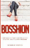 Deborah Harris, Candice Jackson - Bosshion: A personal note and mental style guide for todays leading #bossbabe, Häftad