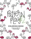 Pattern Play #2: All Ages Coloring Book
