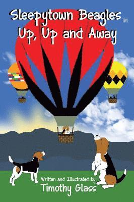 Timothy Glass - Sleepytown Beagles, Up, Up and Away, Inbunden. Tillgänglighet: Lägg i varukorg