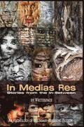 In Medias Res: Stories from the In-Between
