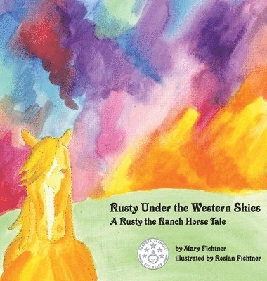 Mary Fichtner - Rusty Under the Western Skies, Inbunden. Tillgänglighet: Lägg i varukorg