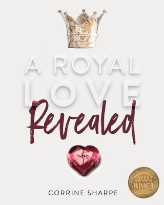 Corrine Sharpe - A Royal Love Revealed: My Journey from Sorrow to God's Heart, Häftad. Tillgänglighet: Lägg i varukorg