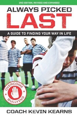 Always Picked Past: A Guide to Finding Your Way in Life