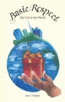 Basic Respect: My Gift to the World