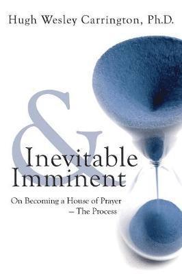 Hugh Wesley Carrington - Inevitable & Imminent, Häftad