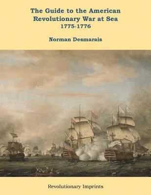Norman Desmarais - Guide to the American Revolutionary War at Sea, E-bok