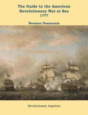 Norman Desmarais - Guide to the American Revolutionary War at Sea, E-bok