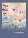 Hush: A Story For You and Your Child