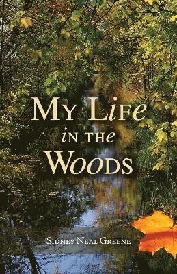 My Life in the Woods