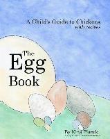 Nina Planck - The Egg Book: A Child's Guide to Chickens, Häftad