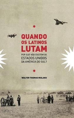 Walter Molano - Quando os Latinos Lutam, Inbunden
