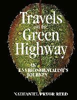 Nathaniel Pryor Reed - Travels on the Green Highway: An Environmentalist's Journey, Inbunden. Tillgänglighet: Lägg i varukorg
