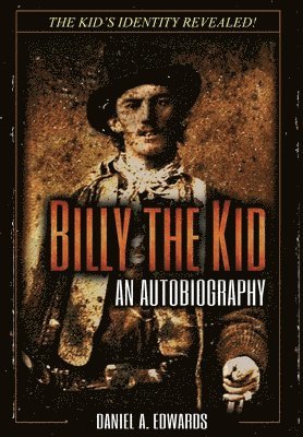 Daniel a Edwards - Billy the Kid, Inbunden
