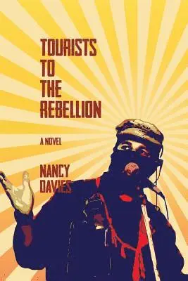 Nancy Davies - Tourists to the Rebellion, Häftad. Tillgänglighet: Lägg i varukorg