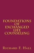 Foundations Of Exchanged Life Counseling