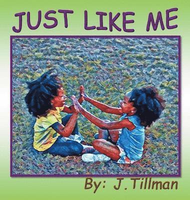 J Tillman - Just Like Me, Inbunden. Tillgänglighet: Lägg i varukorg