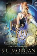 The Legacy of the Key Anniversary Edition: Ancient Guardians Book 1