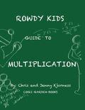 Rowdy Kids Guide to Multiplication