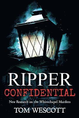 Ripper Confidential av Tom Wescott