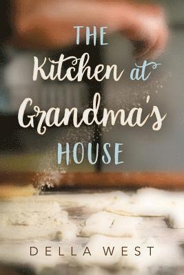Della West - The Kitchen At Grandma's House, Häftad. Tillgänglighet: Lägg i varukorg