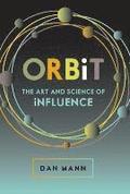 ORBiT: The Art and Science of Influence