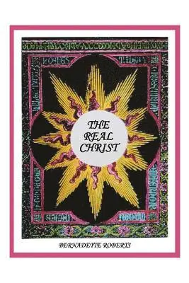 Bernadette Roberts - The Real Christ, Häftad. Tillgänglighet: Lägg i varukorg