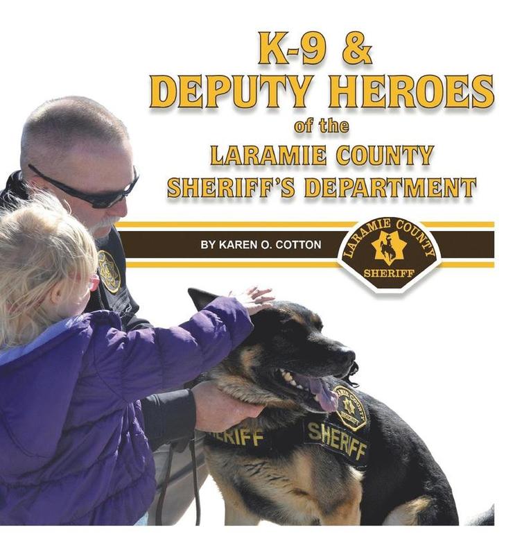 Karen O Cotton, Jobes-Shassetz Colleen - K-9 & Deputy Heroes of the Laramie County Sheriff's Department, Inbunden. Tillgänglighet: Lägg i varukorg