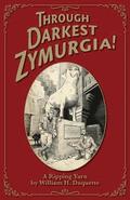 Through Darkest Zymurgia!: A Ripping Yarn