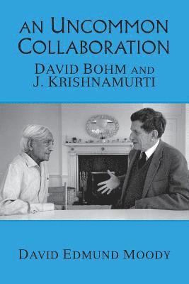 David Edmund Moody - An Uncommon Collaboration: David Bohm and J. Krishnamurti, Häftad