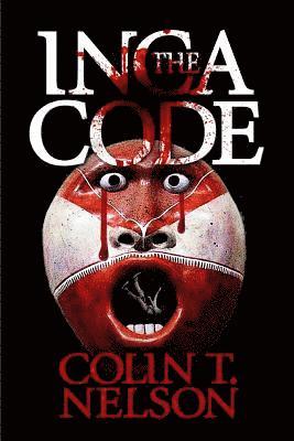 Colin T. Nelson - The Inca Code, Häftad