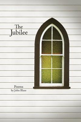 John D. Blase - The Jubilee: Poems, Häftad