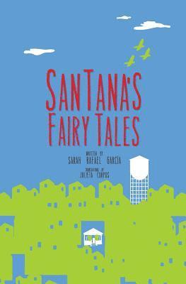 Sarah Rafael García - SanTana´s Fairy Tales, Häftad