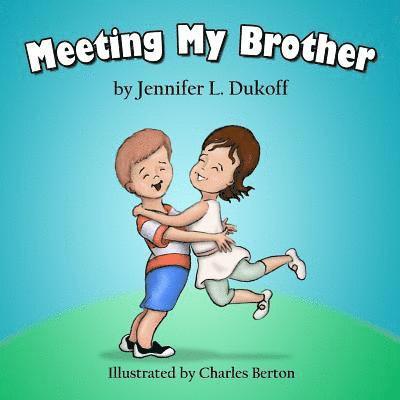 Jennifer L. Dukoff - Meeting My Brother, Häftad