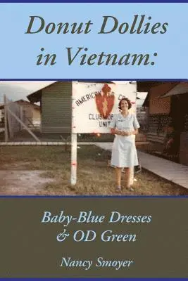 Donut Dollies in Vietnam: Baby-Blue Dresses and OD