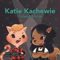 Jessica Jennings - Katie Kachewie: The Talent Show, Häftad. Tillgänglighet: Lägg i varukorg