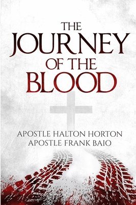 Halton Horton, Frank Baio - Journey of the Blood, Häftad. Tillgänglighet: Lägg i varukorg