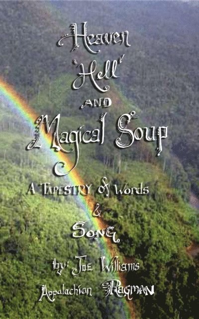 Joe Williams, Shari Claire - Heaven, Hell and Magical Soup, E-bok