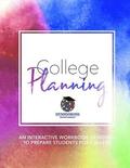 College Planning: An Interactive Workbook Designed to Prepare High School Students for College
