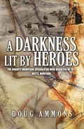 A Darkness Lit by Heroes