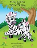 Mrs. Libra and Zoey Zebra
